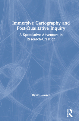 【预订】Immersive Cartography and Qualitative Inquiry 9780367418342
