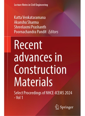 预订 Recent advances in Construction Materials: Select Proceedings of NHCE-ICEMS 2024 - Vol 1 建筑材料的*进展：NHCE-ICEM