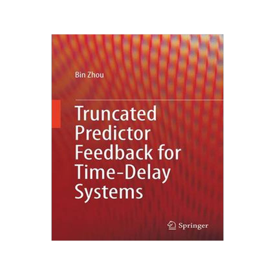 预订 Truncated Predictor Feedback for Time-Delay Systems