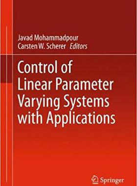 【预订】Control of Linear Parameter Varying Systems with Applications 9781461418320