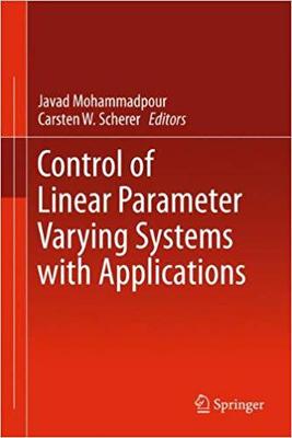 【预订】Control of Linear Parameter Varying Systems with Applications 9781461418320