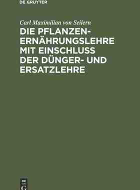 【预订】Die Pflanzenernährungslehre mit Einschluß der Dünger- und Ersatzl 9783486723298