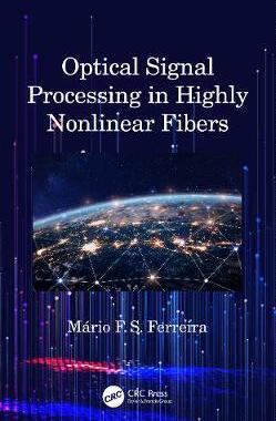 【预订】Optical Signal Processing in Highly Nonlinear Fibers