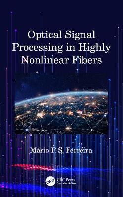 【预订】Optical Signal Processing in Highly Nonlinear Fibers