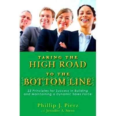 预订 Taking the High Road to the Bottom Line: 23 Principles for Success in Building and Maintaining a Dynamic Sales Forc