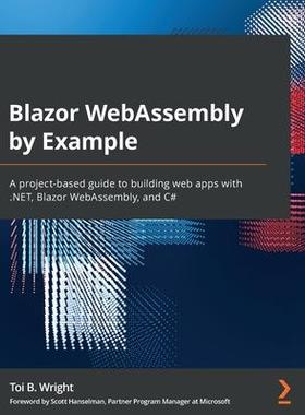 [预订]Blazor WebAssembly By Example 9781800567511