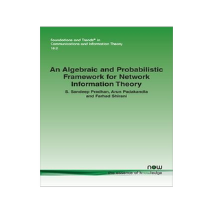 [预订]An Algebraic and Probabilistic Framework for Network Information Theory 9781680837667