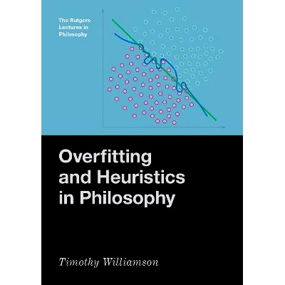 预订 Overfitting and Heuristics in Philosophy 哲学中的过度拟合和启发式: 9780197779217