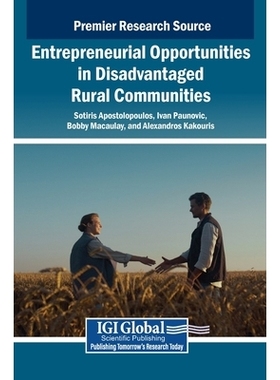 预订 Entrepreneurial Opportunities in Disadvantaged Rural Communities 弱势农村社区的创业机会: 9798337302140
