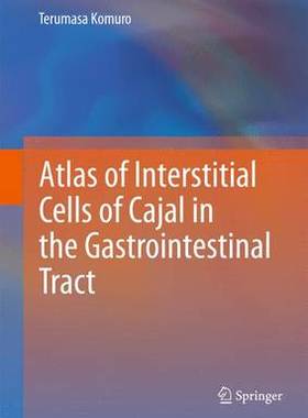 预订 Atlas of Interstitial Cells of Cajal in the Gastrointestinal Tract