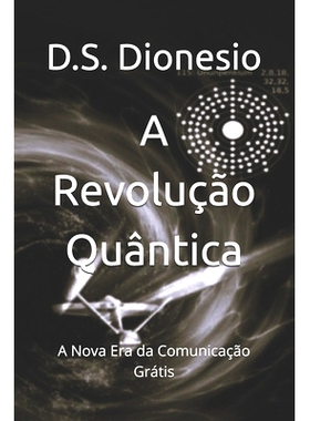 预订 A Revolução Quântica: A Nova Era da Comunicação Grátis: 9798327756335