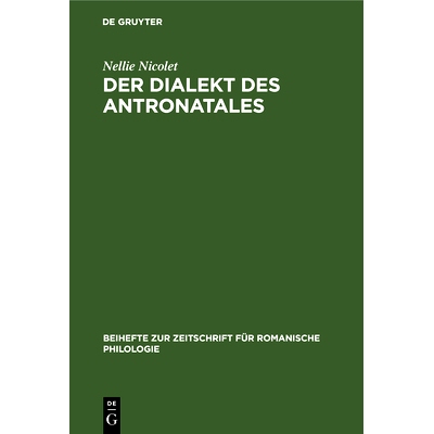 预订 Der Dialekt des Antronatales: Lautlehre, Formenlehre, Texte, Glossar: 9783112325179