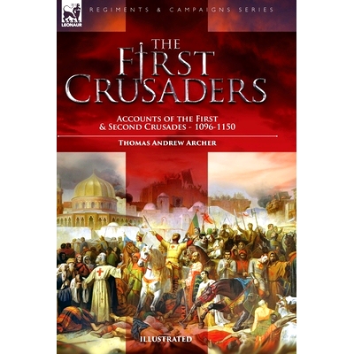 预订 The First Crusaders: Accounts of the First and Second Crusades-1096-1150: 9781915234421