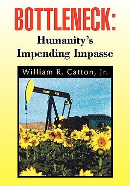 预订 Bottleneck: Humanity's Impending Impasse