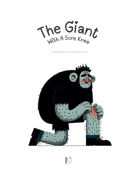 预订 The Giant With A Sore Knee And Other Bilingual Spanish-English Stories for Kids: 9798227098306