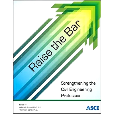 预订 Raise the Bar: Strengthening the Civil Engineering Profession: 9780784413173