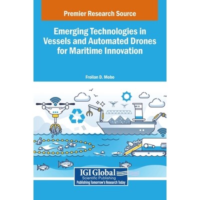 预订 Emerging Technologies in Vessels and Automated Drones for Maritime Innovation: 9798337335469