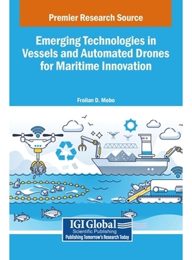 预订 Emerging Technologies in Vessels and Automated Drones for Maritime Innovation: 9798337335469