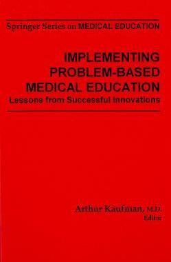[预订]Implementing Problem-Based Medical Education: Lessons Fron Successful Innovations 9780826146601