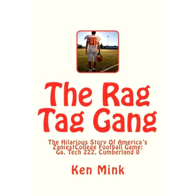 预订 The Rag Tag Gang: The Hilarious Story Of America’s Zaniest College Football Game: 9781466333093