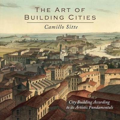 预订 The Art of Building Cities: City Building According to Its Artistic Fundamentals