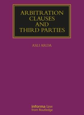 [预订]Arbitration Clauses and Third Parties 9781032215006