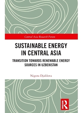 预订 Sustainable Energy in Central Asia: Transition Towards Renewable Energy Sources in Uzbekistan 中亚的可持续能源：乌