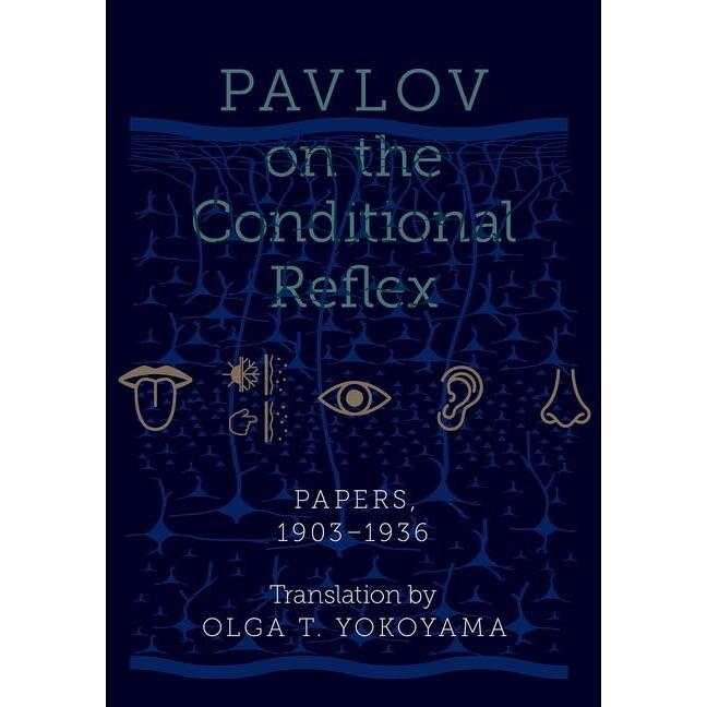 预订 Pavlov on the Conditional Reflex Papers, 1903-1936 巴甫洛夫论条件反射:1903-1936年的论文合集 9780190941871