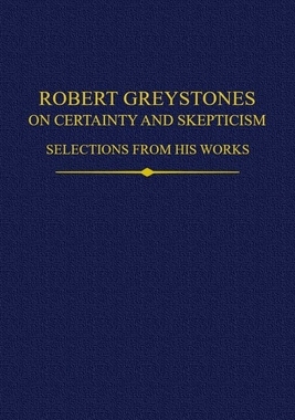 【预订】Robert Greystones on Certainty and Skepticism
