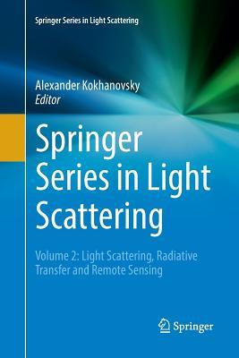 【预订】Springer Series in Light Scattering: Volume 2: Light Scattering, Radiative Transfer and Remote Sensing