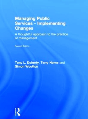 预订 Managing Public Services - Implementing Changes: A thoughtful approach to the practice of management 公共服务的管理