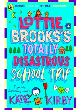 预订 Lottie Brooks’s Totally Disastrous School-Trip 洛蒂·布鲁克斯彻底灾难性的修学旅行: 9780241562055