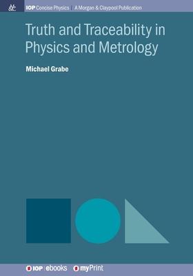 [预订]Truth and Traceability in Physics and Metrology 9781643270982