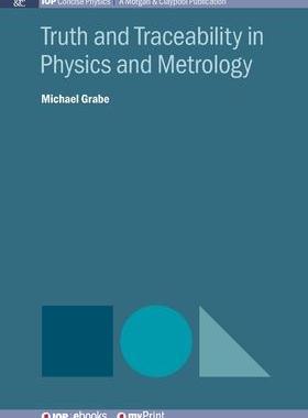 [预订]Truth and Traceability in Physics and Metrology 9781643270982