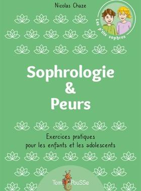 预订 Sophrologie & peurs : exercices pratiques pour les enfants et les adolescents