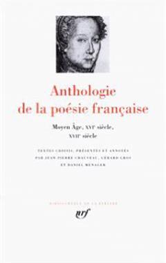 [预订]Anthologie de la poésie française, Vol. 1. Moyen Age, XVIe siècle, XVIIe siècle 9782070113842