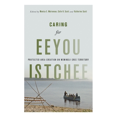 预订 Caring for Eeyou Istchee: Protected Area Creation on Wemindji Cree Territory 关怀Eeyou Istchee：Wemindji Cree领土上