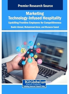预订 Marketing Technology-Infused Hospitality: Upskilling Frontline Employees for Competitiveness: 9798369371282