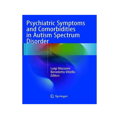预订 Psychiatric Symptoms and Comorbidities in Autism Spectrum Disorder