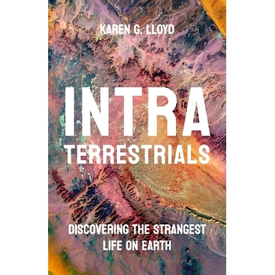 预订 Intraterrestrials: Discovering the Strangest Life on Earth 未知星域:探索地球上*奇妙的生命: 9780691236117