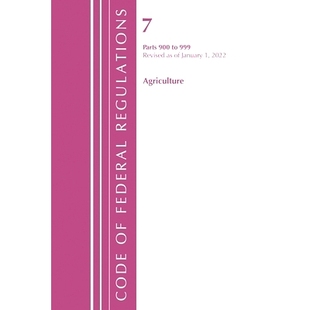 Code Agriculture Title Federal 2022 January 900 联邦法规法规 Revised Regulations 预订 第07篇农业90 999