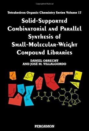 【预订】Solid-Supported Combinatorial and Parallel Synthesis of Small-Molecular-Weight