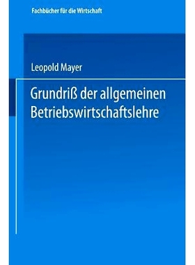 预订 Grundriß der allgemeinen Betriebswirtschaftslehre: 9783663126164