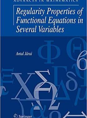 【预订】Regularity Properties of Functional Equations in Several Variables 9781441937407