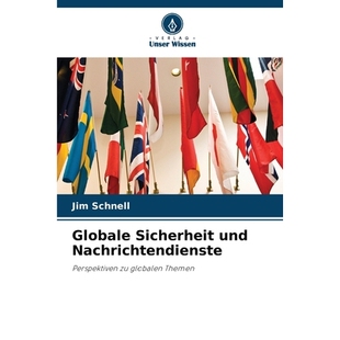 预订 Globale Sicherheit und Nachrichtendienste: Perspektiven zu globalen Themen. DE: 9786209382130