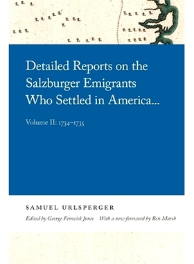 预订 Detailed Reports on the Salzburger Emigrants Who Settled in America...: Volume II: 1734-1735: 9780820361178