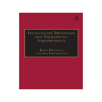 预订 Involuntary Detention and Therapeutic Jurisprudence