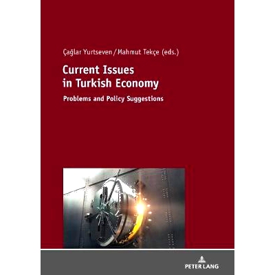 预订 Current Issues in Turkish Economics: Problems and Policy Suggestions: 9783631782798