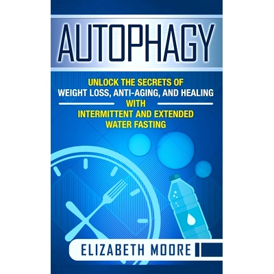 预订 Au*hagy: Unlock the Secrets of Weight Loss, Anti-Aging, and Healing with Intermittent and Extended Water Fasting