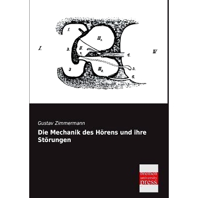 预订 Die Mechanik Des Horens Und Ihre Storungen: 9783955622602